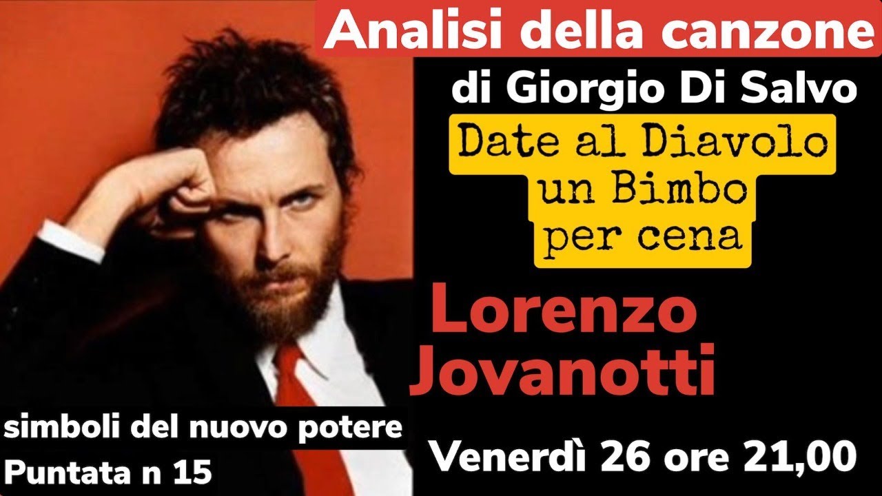 DATE AL DIAVOLO UN BIMBO PER CENA ,analisi delle canzone di Lorenzo Jovanotti di Giorgio Di Salvo