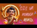 ஓடி வா முருகா Remix நீ ஆடி வா முருகா Thekkampatti Su