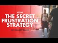 The Secret Frustration Strategy To Push Yourself To Action And Not Quit 1706 Dre Baldwin