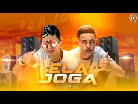MC GATO FEAT, LEOZIN - ELA JOGA ( MÚSICA NOVA )