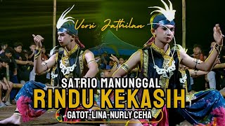 Download lagu RINDU KEKASIH VERSI JATHILAN-NURLY CEHA-GATOT-LINA (SATRIO MANUNGGAL) mp3