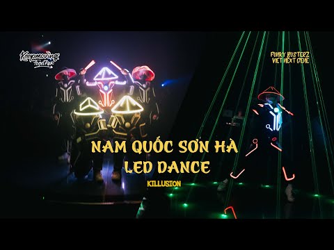 [𝐅𝐔𝐍𝐊𝐘 𝐁𝐔𝐒𝐓𝐄𝐑𝐙 𝟐𝟎𝟐𝟑] NAM QUỐC SƠN HÀ | LED DANCE - KILLUSION