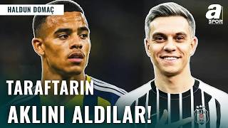 Fenerbahçe Ve Beşiktaş Transferlerine Kavuştu; Haldun Domaç’tan Övgü