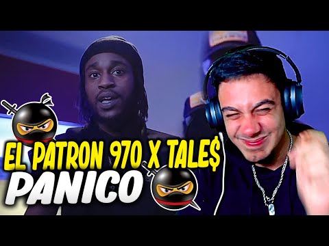 (REACCIÓN) EL PATRON 970 X TALE$ - PANICO - (official video)