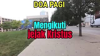 Renungan - Doa Pagi, 14-9-25 | MENGIKUTI JEJAK KRISTUS
