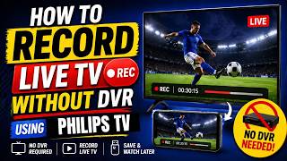 How To Record Live TV Without DVR Using Philips TV