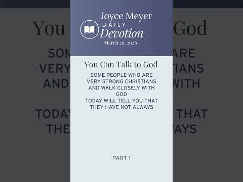 You Can Talk to God-Part 1 | Daily Devotion from Joyce Meyer