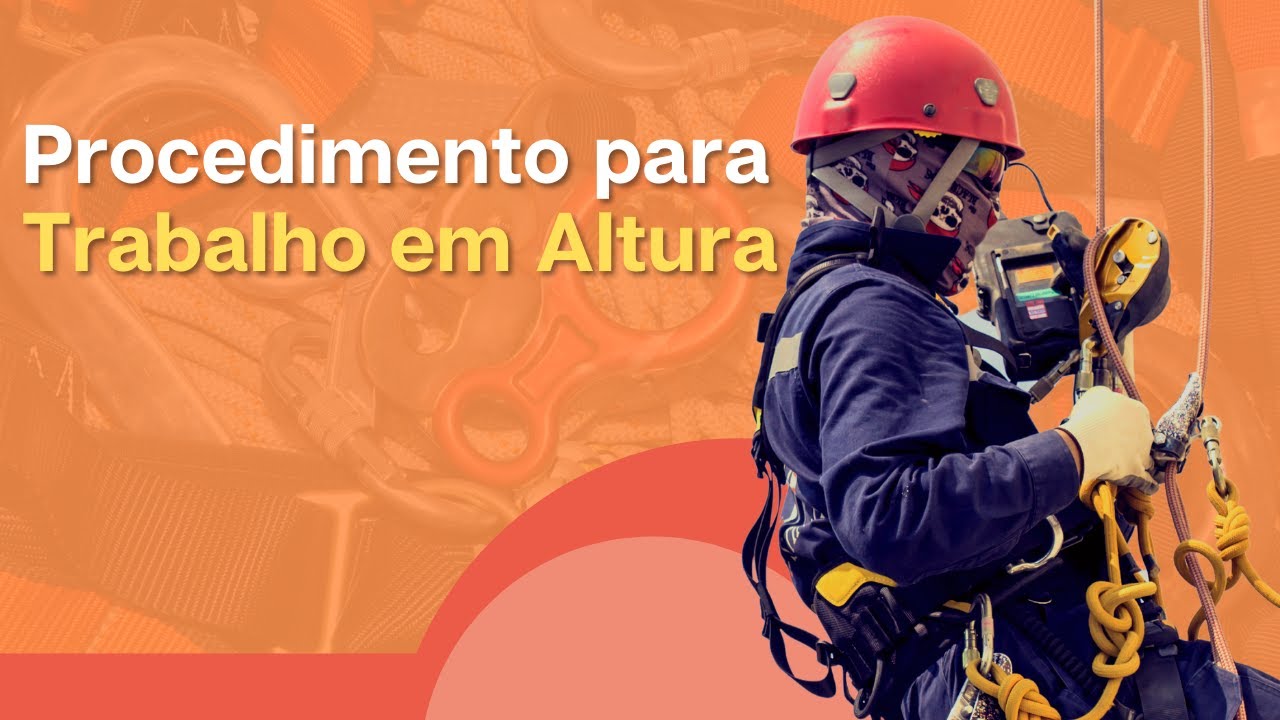 PROCEDIMENTO PARA TRABALHO EM ALTURA - Como Se Faz Na NR 35