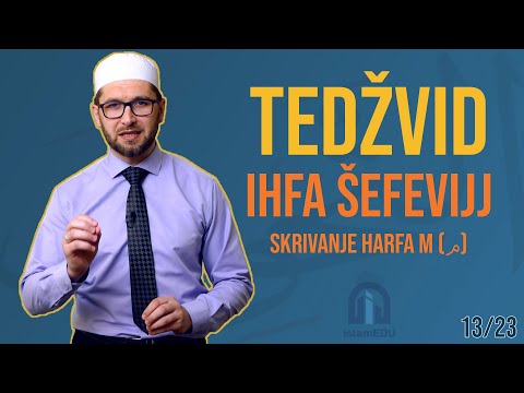 TEDŽVID: IHFA ŠEFVIJJ - SKRIVANJE HARFA MIM (م)