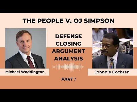 Analysis of Johnnie Cochran’s Closing Arguments in the O.J. Simpson Trial (Part 1)