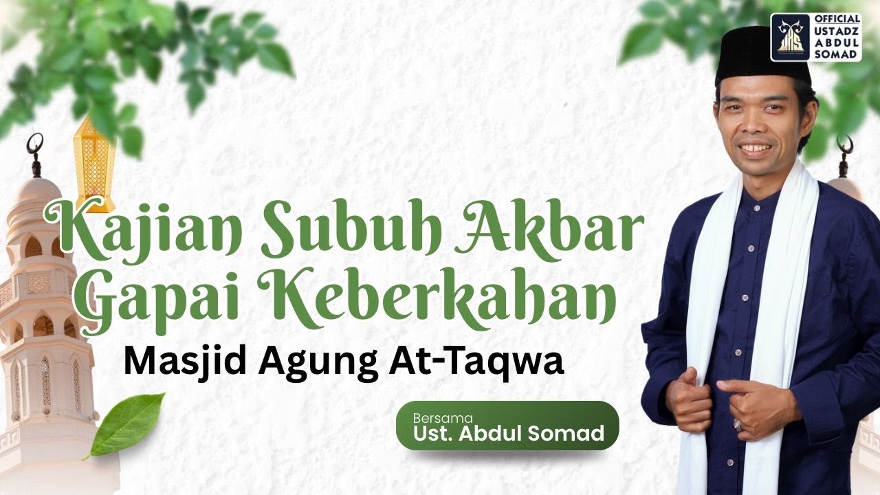 LIVE | Subuh Akbar Gapai Keberkahan Masjid Aging At-Taqwa | Ustadz Abdul Somad