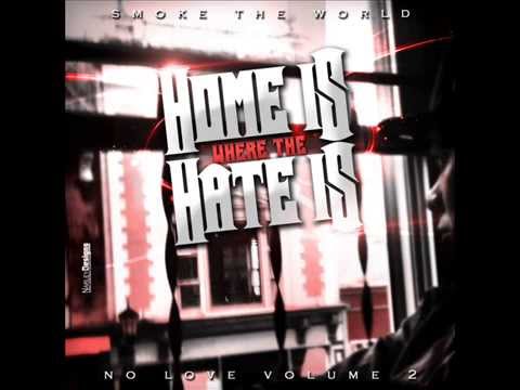 Home Is Where The Hate Is - No Love Vol.2 (full album)