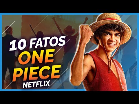 10 FATOS SOBRE A SÉRIE DE ONE PIECE DA NETFLIX