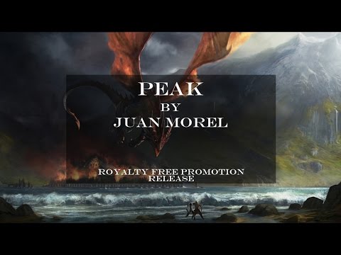 *Royalty Free Promotion* Peak - Juan Morel (Free Download)