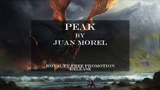 *Royalty Free Promotion* Peak - Juan Morel (Free Download)