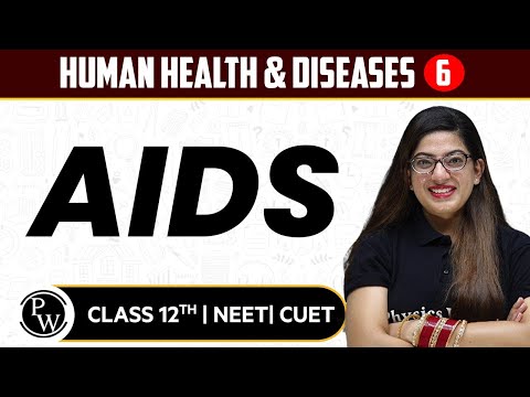 Human Health & Diseases 06 | AIDS | Pure English | 12th / NEET/CUET