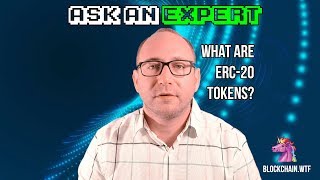 Ask an Expert: What Are ERC-20 Tokens?
