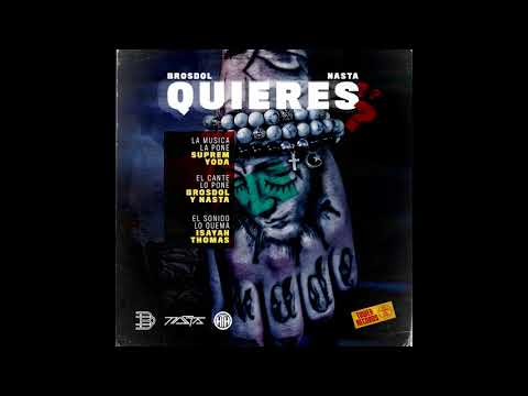 BROSDOL FT. NASTA // QUIERES // PROD. SUPREM YODA //