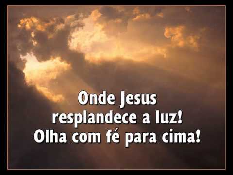 Olha Com Fé Para Cima    -   Hino  272