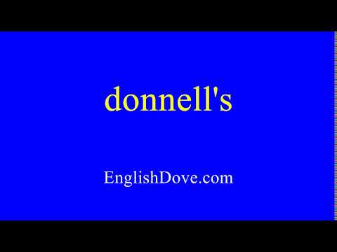 How to pronounce donnell's in American English.