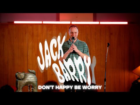 Jack Barry - Don't Happy Be Worry FULL SPECIAL