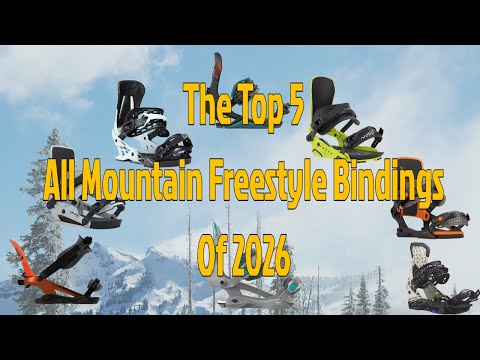 The Top 5 Best All Mountain Freestyle Bindings of 2026