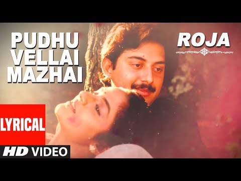 Pudhu Vellai Mazhai Lyrical Video Song || Roja Tamil Songs || Arvindswamy, Madhu, A.R Rahman