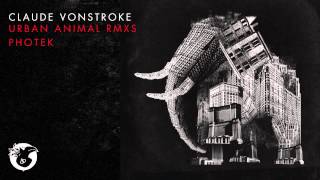 Claude VonStroke - Oakland Rope Feat. Fox & Py (Photek Remix)