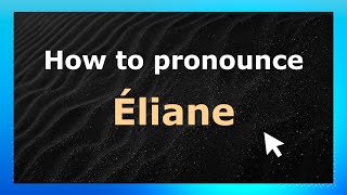 How to pronounce &eacute;liane