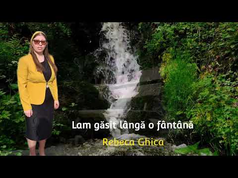 Rebeca Ghica- Doină 2021 - Lam găsit lângă o fântână
