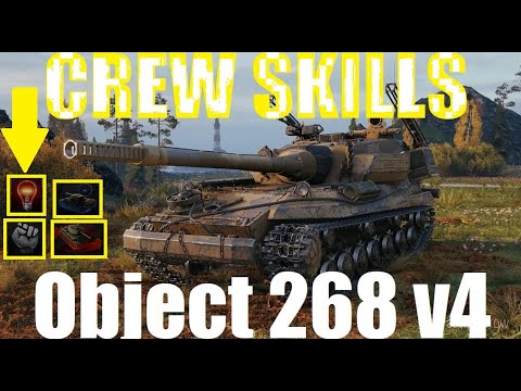 Object 268 version 4 ~ 👨👨👨👨👨 Crew Skills & Perks  ~ WoT ~ World of Tanks