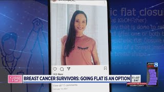 Going flat: Breast cancer survivors advocate ‘normal, beautiful’ option