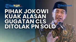 Kuasa Hukum Jokowi Beberkan Alasan Gugatan CLS Ditolak PN Solo, Singgung Status Presiden ke-7 RI