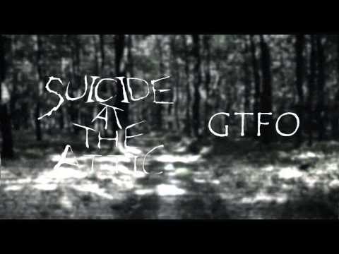 Suicide At The Attic - GTFO (2015 SINGLE)