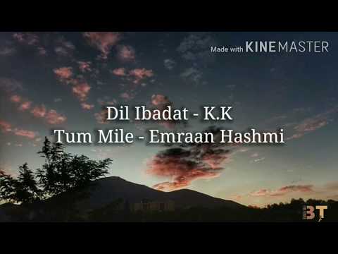Dil Ibadat Full song (Lyrics) | Tum Mile  | K.K | Emraan Hashmi