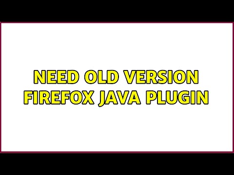 Need Old Version Firefox Java Plugin 2 Solutions