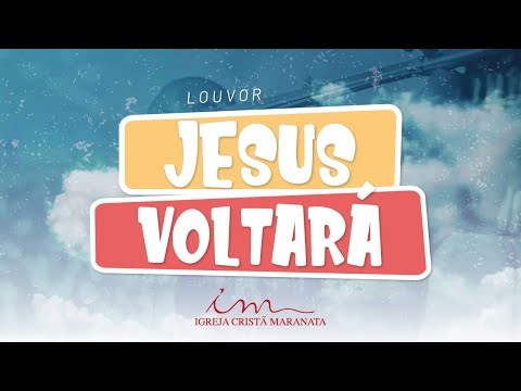 Jesus voltará - LOUVOR - Crianças, Intermediários e Adolescentes