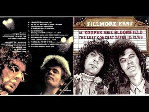Al Kooper - Mike Bloomfield – Fillmore East: The Lost Concert Tapes 12/13/68