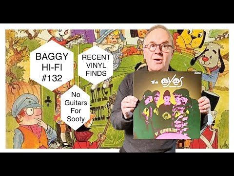 Baggy Hi Fi 132. No Guitars for Sooty - Recent Vinyl Finds.