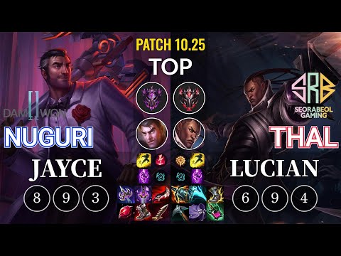 DWG Nuguri Jayce vs SRB Thal Lucian Top - KR Patch 10.25
