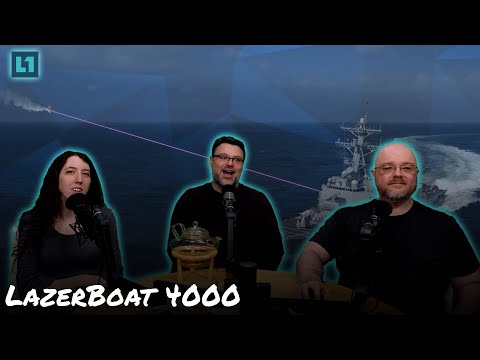 The Level1 Show February 11 2025: LazerBoat 4000
