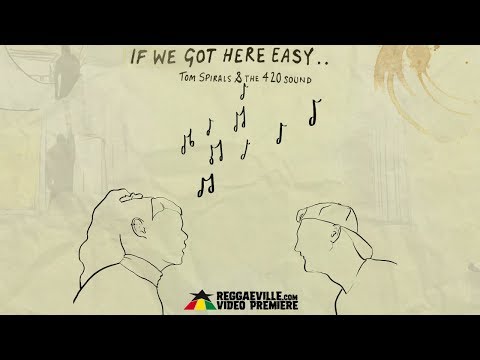 Tom Spirals & The 4'20 Sound - If We Got Here Easy [Official Lyric  Video 2020]