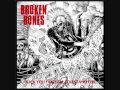 Broken Bones - Fuck You ! And All You Stand For. ( Full Album )