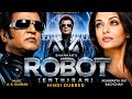 Robot 2010 Enthiran Rajinikanth Aishwarya Rai Bachchan Full Movie
