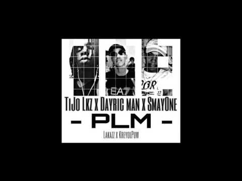 TiJo - PLM  x Dayricman & Smay One   mars 2017  (audio)