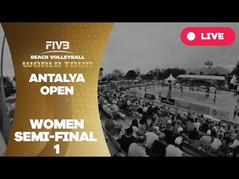 Antalya Open - Women Semi Final 1 - Beach Volleyball World Tour