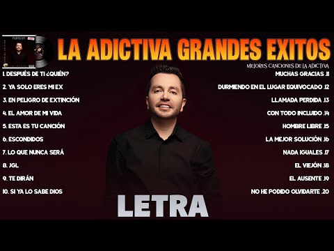 La Adictiva Grandes Exitos Mix 2024 (LETRA) Las 20 Mejores Canciones de La Adictiva Álbum Completo