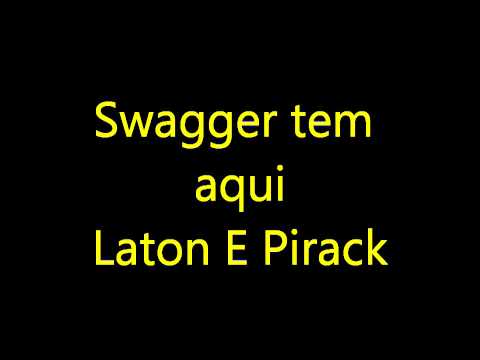 Swagger aqui tem - Babii e Pirack