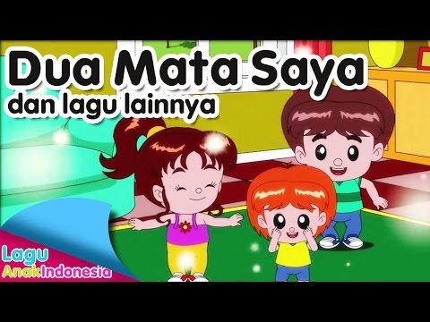DUA MATA SAYA dan lagu lainnya | Lagu Anak Indonesia