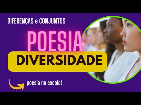 DIVERSIDADE - DIFERENÇAS |  POESIA  | poema para refletir | poesia na escola